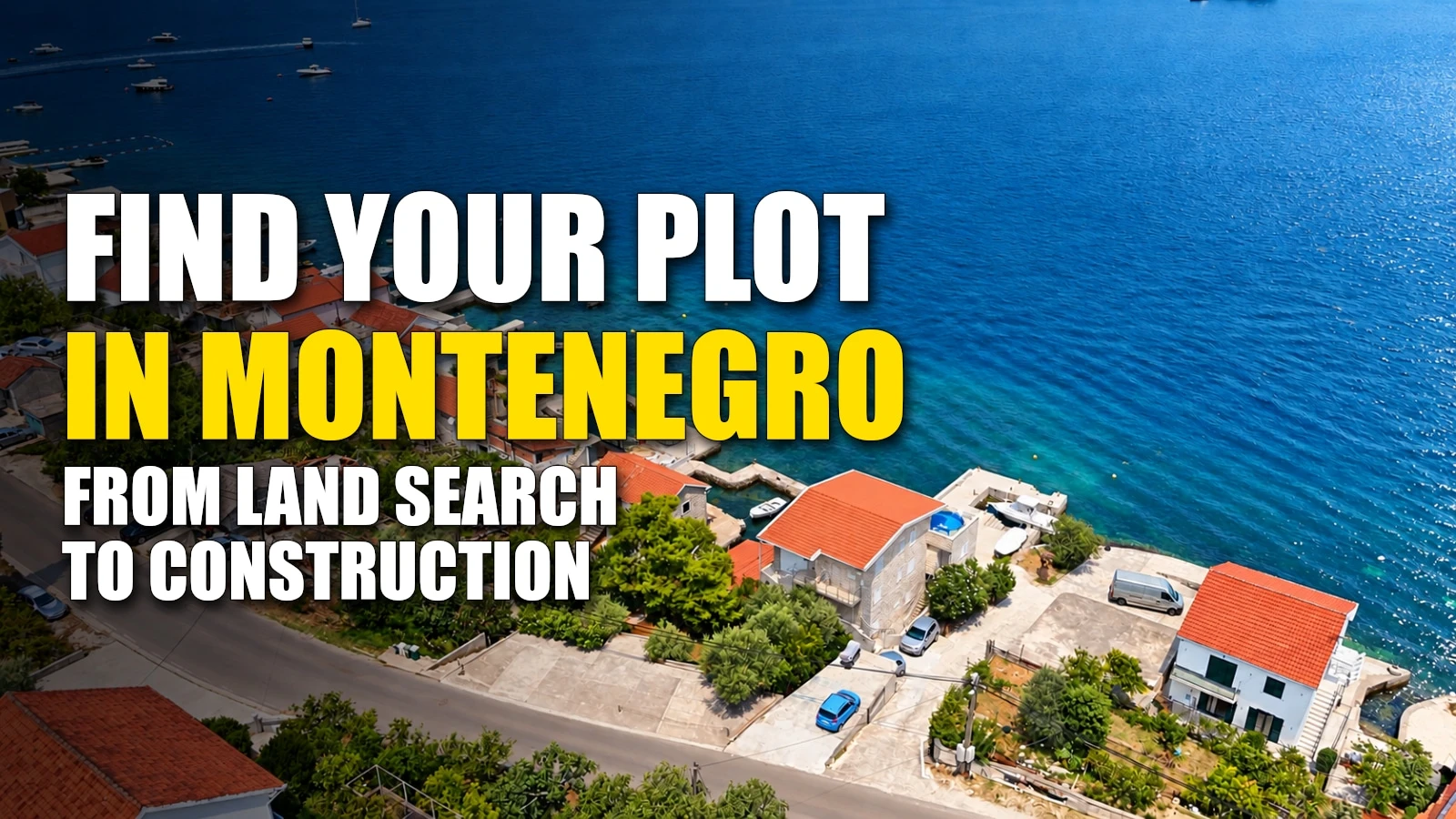 Find a Plot in Montenegro for Your Home or Project